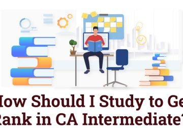 How Should I Study to Get Rank in CA Intermediate?